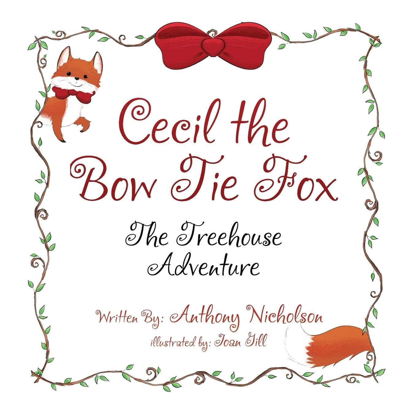 Cecil the Bow Tie Fox: The Treehouse Adventure book cover, written by Anthony Nicholson, illustrated by Izzy and Jack